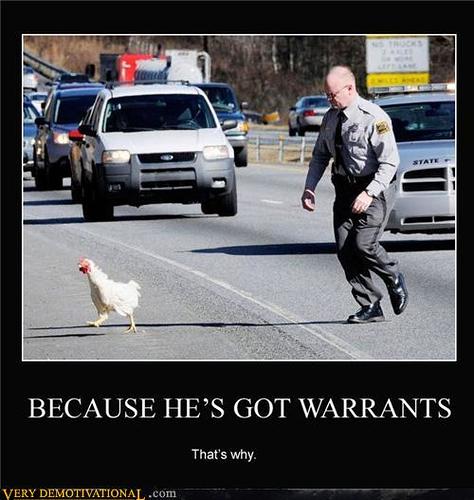 demotivational-posters-because-hes-got-warrants